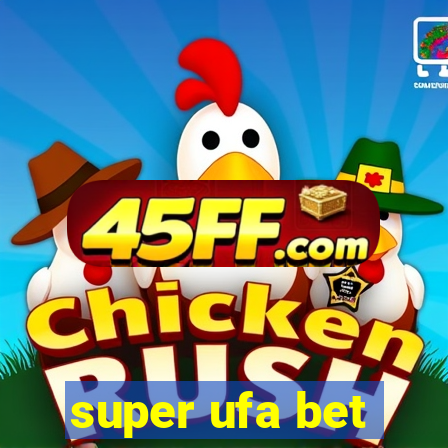 super ufa bet